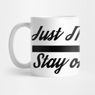 Just Move On and Stay on Track Mug